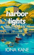 Harbor Lights: An Inishderry sapphic romance (Inishderry Island Romances #3) by Iona Kane