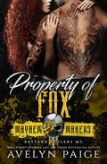 Property of Fox: Mayhem Makers (Bastard Boilers MC #2) by Avelyn Paige