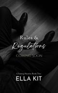 Rules and Regulations by Ella Kit