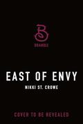 East of Envy (The Great and Terrible Land #2) by Nikki St. Crowe