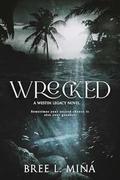 Wrecked by Bree L. Mina