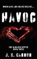 Havoc (The Damaged #3) by J.S. Cannon