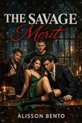The Savage Merit: A Dark Reverse Harem Academia Romance by Alisson Bento