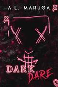 Dark Dare by A.L. Maruga