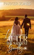 Love After the Saddest Goodbye by Parker Jones