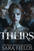 Theirs: A Dark Russian Mafia Romance (The Bratva Kings Duet #2) by Sara Fields