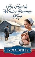 An Amish Winter Promise Kept: Amish Romance by Lydia Beiler
