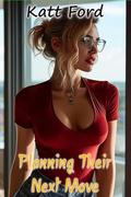 Planning Their Next Move (Their New Neighbor #11) by Katt Ford