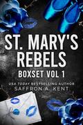 St. Mary's Rebels Box Set Volume 1 by Saffron A. Kent