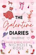 The Galentine Diaries by Nichole Rose