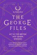 The George Files: Act III: Too British, Not Queer Enough: A Gay British Literary Expat Romance by Alexander Paul Burton