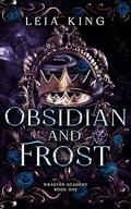 Obsidian and Frost (WRAEVEN ACADEMY #1) by Leia King