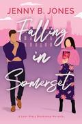 Falling in Somerset: A Sweet Romantic Comedy by Jenny B. Jones
