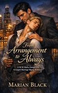 From Arrangement to Always: A M/M Mafia Omegaverse Arranged Marriage Mpreg Romance by Marian Black