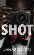 Shot By Sin: A Forbidden Love Romance by Janae Dixon