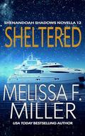 Sheltered (Shenandoah Shadows #12) by Melissa F. Miller