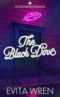 The Black Dove (Edgewater Romance #3) by Evita Wren