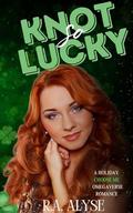 Knot so Lucky by R.A. Alyse
