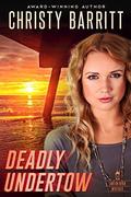 Deadly Undertow by Christy Barritt