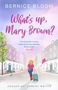What's Up, Mary Brown? by Bernice Bloom
