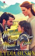 The Montana Groom She Never Meant to Want: A Western Historical Romance Book by Lydia Olson