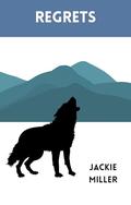 Regrets by Jackie Miller