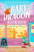 The Baby Dragon Bookshop by Aamna Qureshi