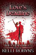 Love's Deadline (The Cupid Rules #1) by Kelli Robyns
