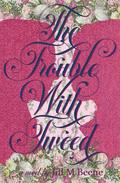 The Trouble with Tweed (Fabric of Love #1) by Jill M. Beene