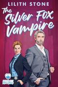 The Silver Fox Vampire: A steamy paranormal monster romance (Motham City Monsters #8) by Lilith Stone