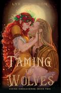 Taming the Wolves & A Meeting of Wolves by Lyx Robinson