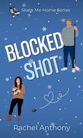Blocked Shot: A Forbidden Love Hockey Romance (Skate Me Home #1) by Rachel Anthony