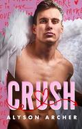 Crush (Unhinged Holidays #3) by Alyson Archer