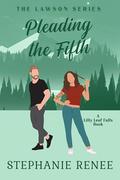 Pleading the Fifth: The Lawsons: Book 5 by Stephanie Renee