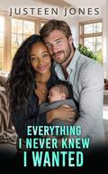 Everything I Never Knew I Wanted: BWWM, Billionaire, Unplanned Pregnancy Romance (The Feeling Of Marriage #18) by BWWM Love