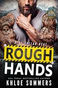 Rough Hands: An Age Gap, Brothers Best Friend, Curvy Girl Romance (Blue Collar Heat #3) by Khloe Summers