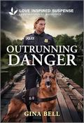 Outrunning Danger by Gina Bell