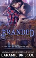 Branded (Grizzly River Ranch #2) by Laramie Briscoe
