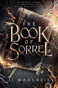 The Book of Sorrel by J.J. Makenzie