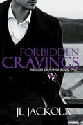 Forbidden Cravings (Wicked Cravings #2) by J.L. Jackola