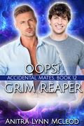 Oops! Grim Reaper (Accidental Mates #12) by Anitra Lynn McLeod