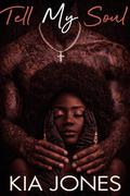 Tell My Soul by Kia Jones