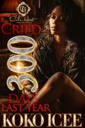 Cried 300 Days Last Year: An Unhinged Mafia Romance: Standalone by Koko Icee