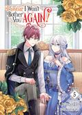 I Swear I Won't Bother You Again! (Light Novel) Vol. 5 (I Swear I Won't Bother You Again! (Light Novel) #5) by Reina Soratani