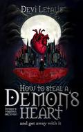 How to Steal a Demon's Heart and get away with it (Inferno's Forbidden Archives by Devi Letalis