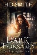 Dark Forsaken (The Devil's Assistant #3) by H.D. Smith