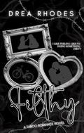 Filthy by Drea Rhodes