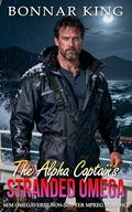 The Alpha Captain’s Stranded Omega: M/M Omegaverse Non-Shifter MPREG Romance by Bonnar King