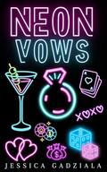 Neon Vows by Jessica Gadziala