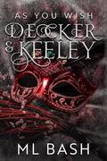 Decker & Keeley (As You Wish #5) by ML Bash